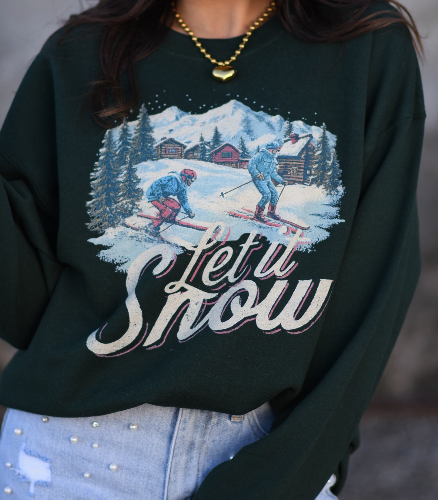 Let It Snow Sweatshirt