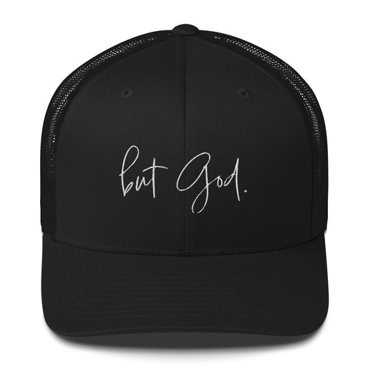 But God * SweetPea & Sage Collective Exclusive Design* Trucker Cap