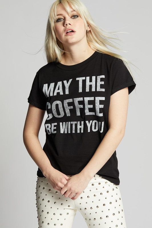 May The Coffee Be With You Fitted T-Shirt