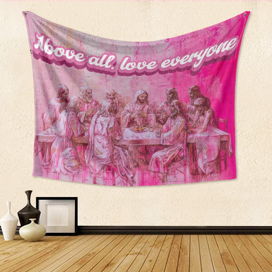 Jesus Above All Love Everyone Single-Side Print Tapestry