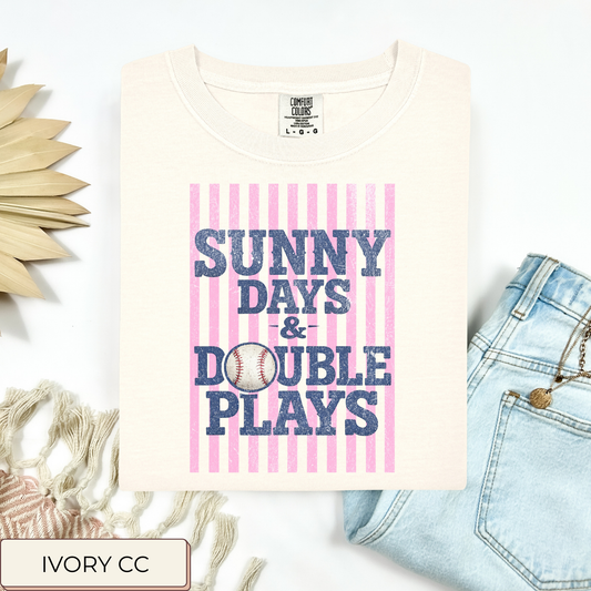 Sunny Days & Double Plays- Baseball Tee.