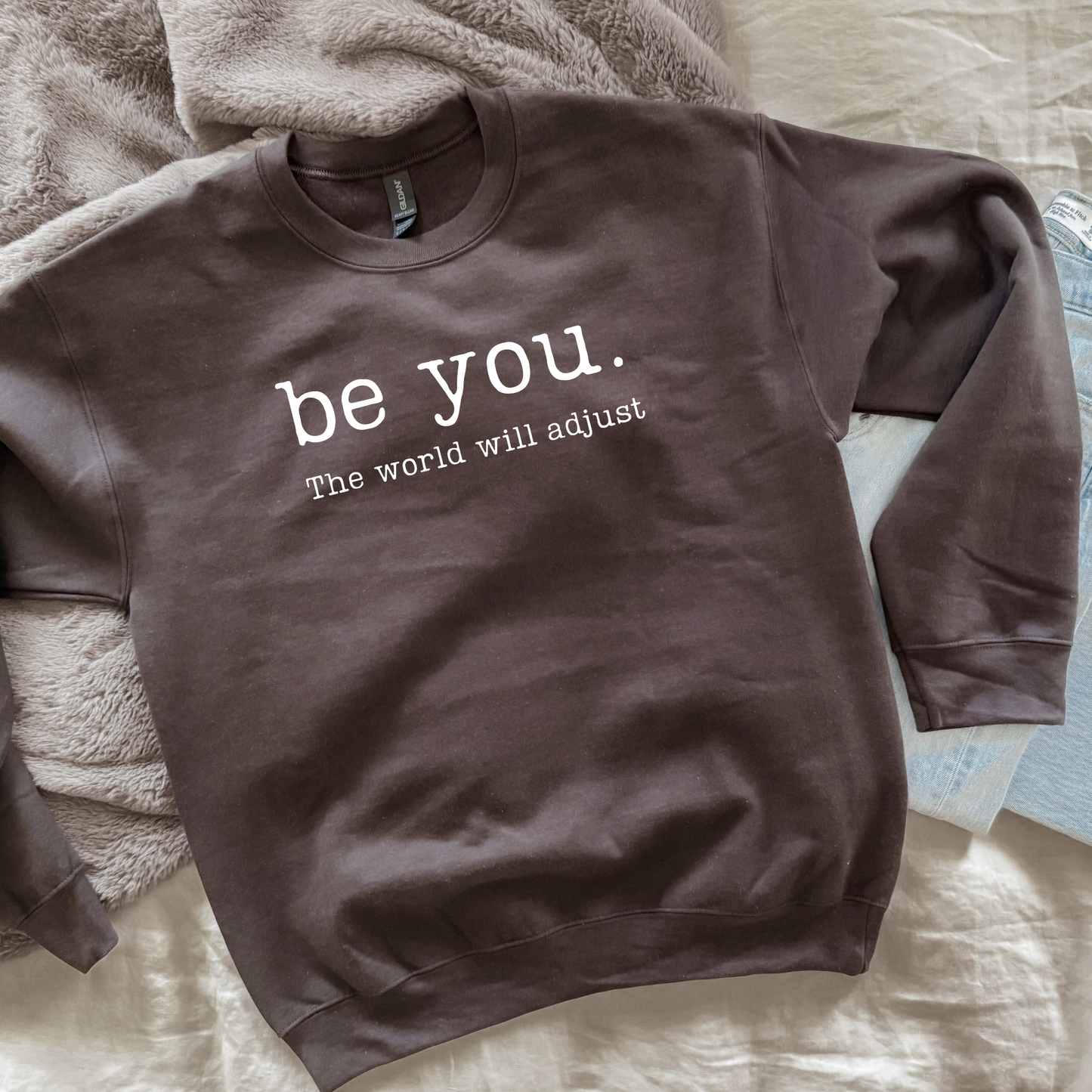 Be You The World Will Adjust Sweatshirt | Gildan