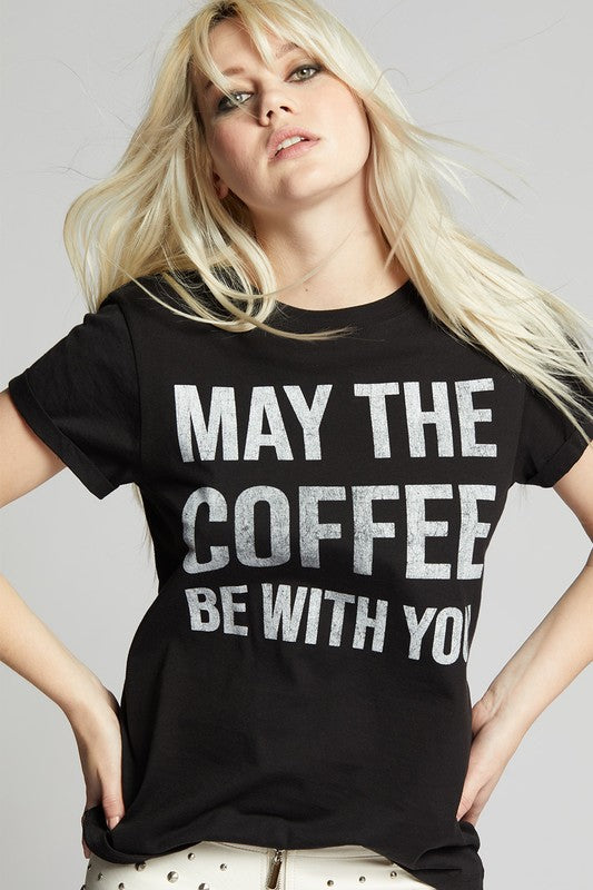 May The Coffee Be With You Fitted T-Shirt