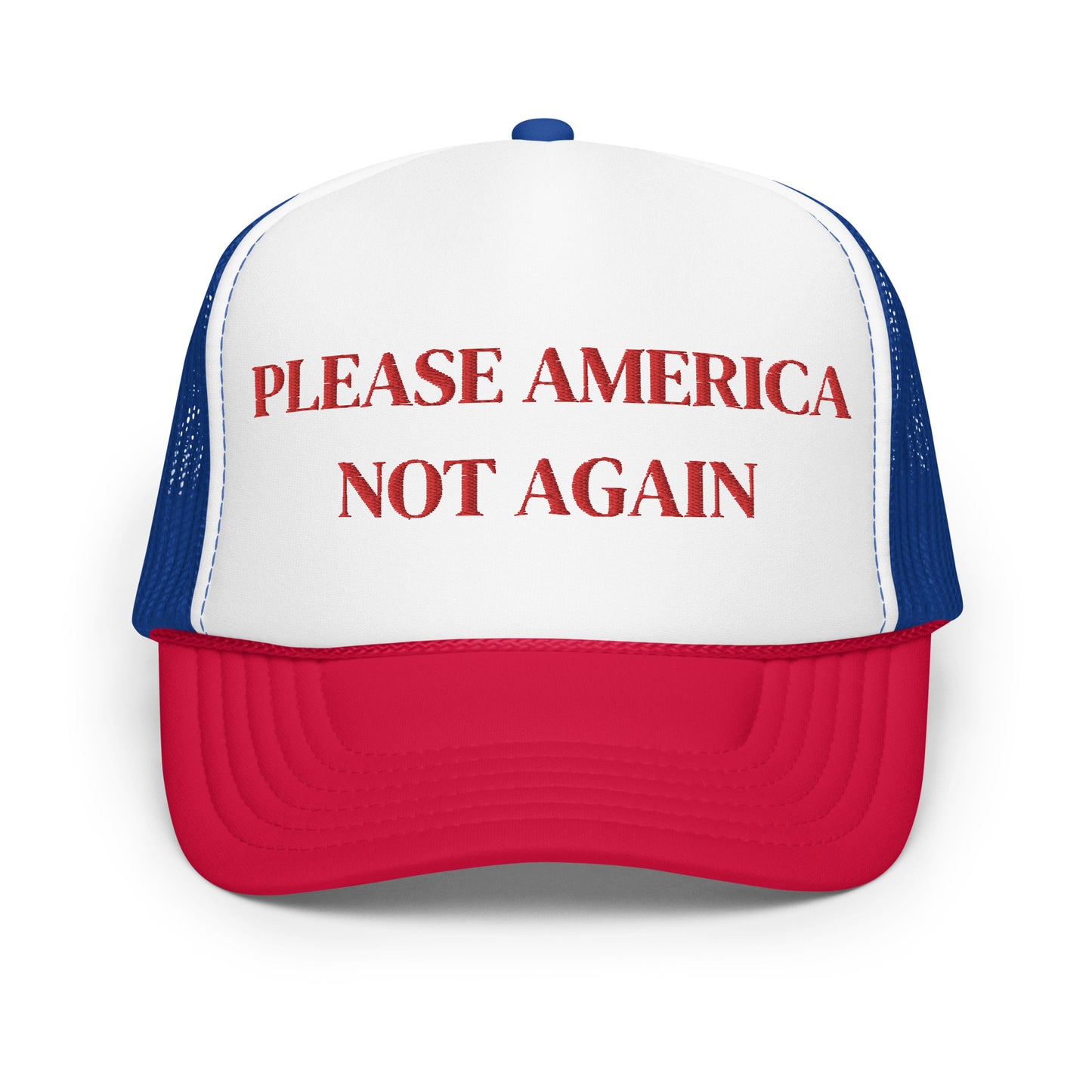 Please America Not Again *SweetPea & Sage Collective Exclusive Design* Foam trucker hat