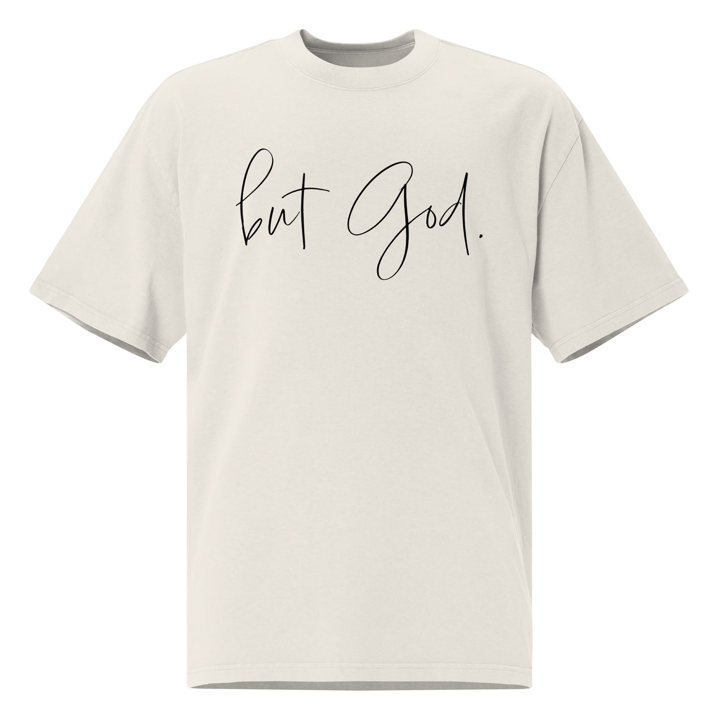 But God *SweetPea & Sage Collective Exclusive Design* Oversized faded t-shirt